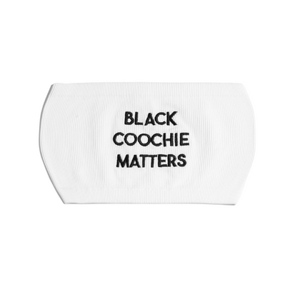 Black Coochie Matters Bandeau White